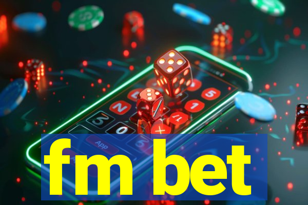 fm bet